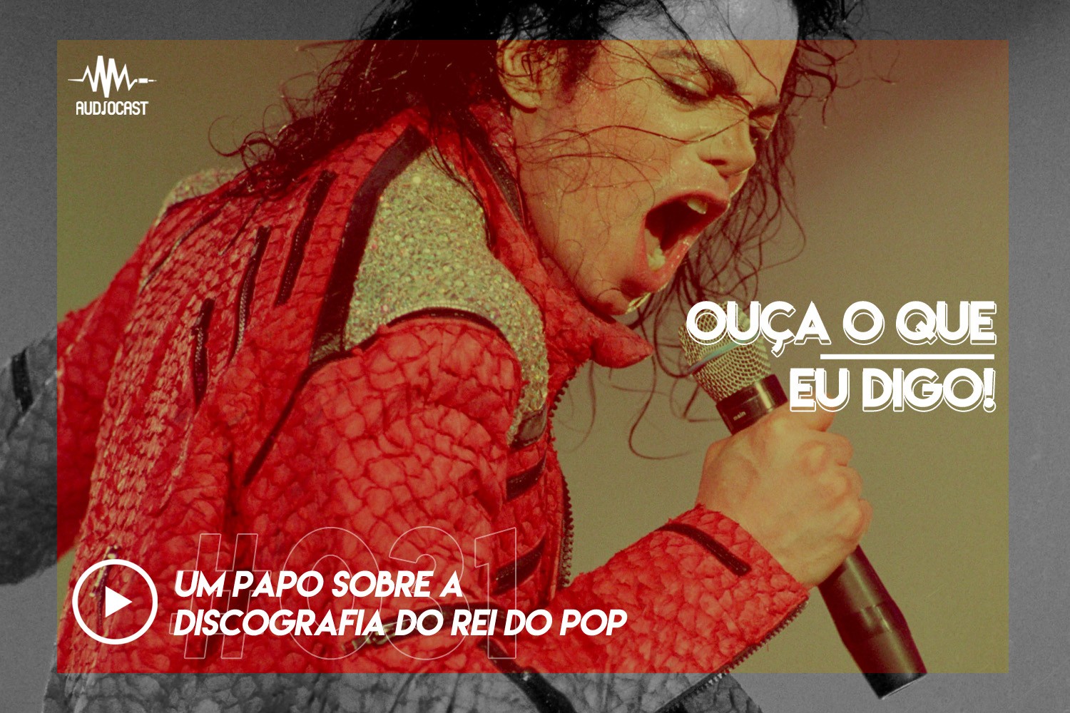 OUÇA O QUE EU DIGO #031: um papo sobre a discografia do Rei do Pop