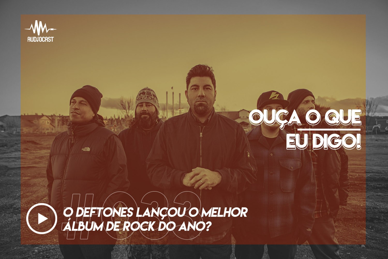 OUÇA O QUE EU DIGO #033: o Deftones lançou o melhor álbum de rock do ano?