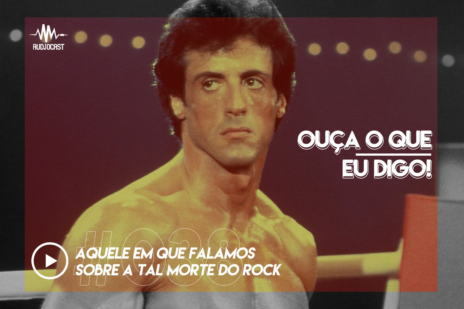 OUÇA O QUE EU DIGO #038: aquele em que falamos sobre a tal morte do rock