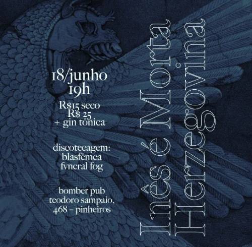 Cartaz azul com letras brancas divulga show das bandas Inês É Morta e Herzegovina em São Paulo, no dia 18 de junho de 2022.